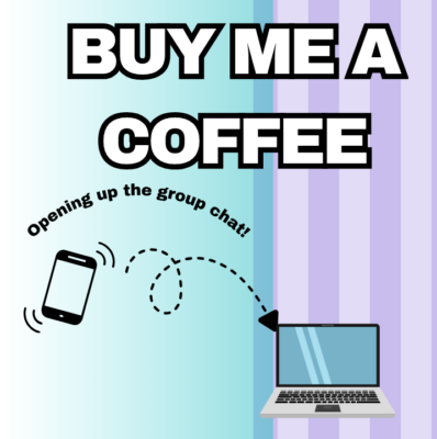 A split-screen graphic. On the left, a pastel striped background with the text 'BUY ME A COFFEE' and a graphic of a phone connecting to a laptop with the phrase 'Opening up the group chat!'. On the right, a smiling woman wearing a hijab and glasses holds up a blender cup filled with a pink smoothie, under the text 'NEW CONVOS FOR A NEW AUDIENCE'.